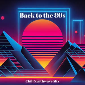Back to the 80s: Chill Synthwave Mix - Disco Dj Dance