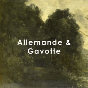 "Allemande & Gavotte: Classical Works" - Johann Sebastian Bach