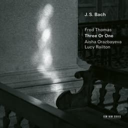 J.S. Bach: Three Or One - Transcriptions by Fred Thomas - Johann Sebastian Bach