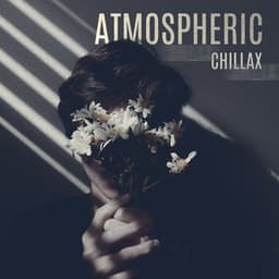 Atmospheric Chillax - Ethan Calloway