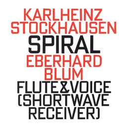 Karlheinz Stockhausen: Spiral - Karlheinz Stockhausen