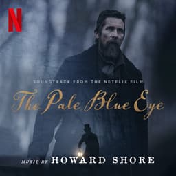 The Pale Blue Eye - Howard Shore