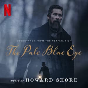 The Pale Blue Eye - Howard Shore