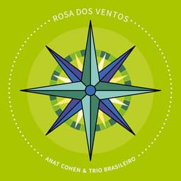 Rosa Dos Ventos - Anat Cohen
