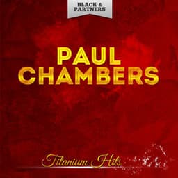 Titanium Hits - Paul Chambers