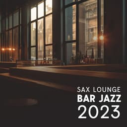 Sax Lounge Bar Jazz 2023: Evening Bossa Nova, Relaxing Instrumental Jazz Music - Tommy Square Head