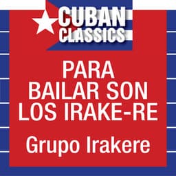 Para Bailar son los Irakere - Irakere