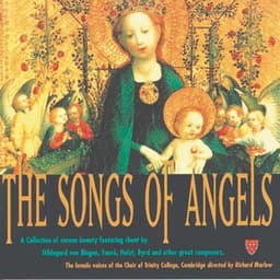 The Songs Of Angels - The Choir Of Trinity College, Cambridge