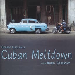 Cuban Meltdown - George Haslam