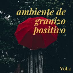 Ambiente de granizo positivo Vol.2 - Naturaleza nativa americana