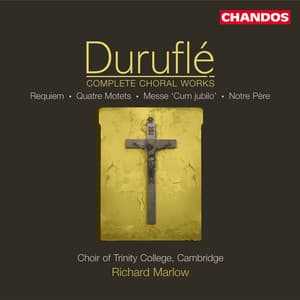 Durufle: Complete Choral Works - Maurice Duruflé