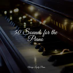 50 Sounds for the Piano - Piano Therapy