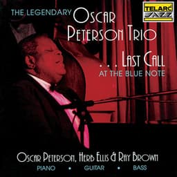 Last Call At The Blue Note - Oscar Peterson Trio