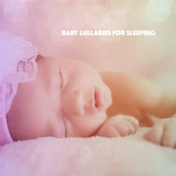 Baby Lullabies For Sleeping - Lullaby Babies