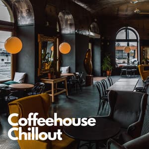 Your Coffeehouse Calling - Coffeehouse Chillout
