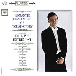 Entremont Plays Romantic Music of Tchaikovsky - Pyotr Ilyich Tchaikovsky