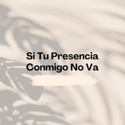 Si Tu Presencia Conmigo No Va - Nova Gracia