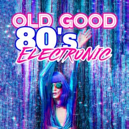 Old Good 80's Electronic - Groove Chill Out Players