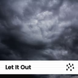 Let It Out - Rain Relaxation