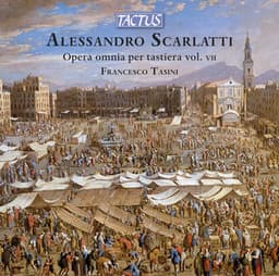 A. Scarlatti: Opera omnia per tastiera, Vol. 7 - Alessandro Scarlatti