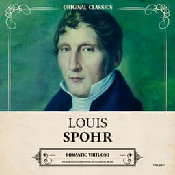 Original Classics, Vol. 621: Louis Spohr, Romantic Virtuoso - Louis Spohr