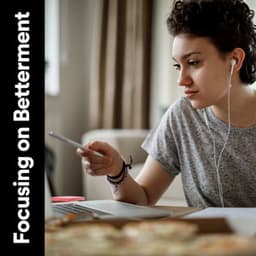 Focusing on Betterment - Pure Work Music