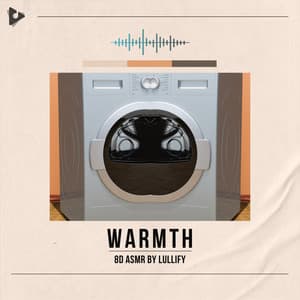 Warmth - 8D ASMR by Lullify
