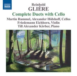 Glière: Complete Duets with Cello - Reinhold Glière