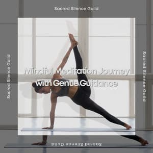 Mindful Meditation Journey with Gentle Guidance - Sacred Silence Guild