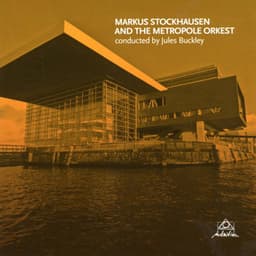 Markus Stockhausen and the Metropole Orkest - Markus Stockhausen
