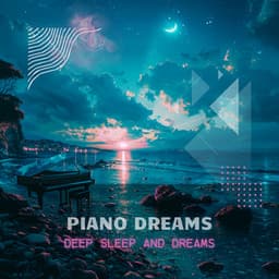 Piano Dreams: Melodies from the Midnight Mind - Deep Sleep and Dreams