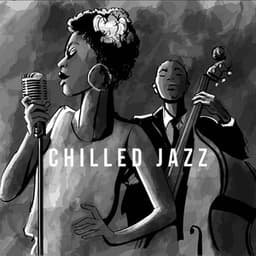 Chilled Jazz - Smooth Jazz
