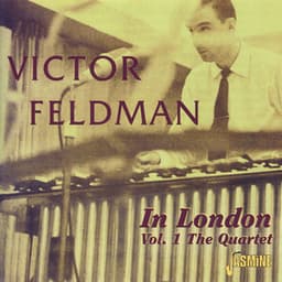 In London, Vol. 1 - The Quartet - Victor Feldman