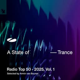 A State of Trance Radio Top 50 - 2025, Vol. 1 - Armin van Buuren