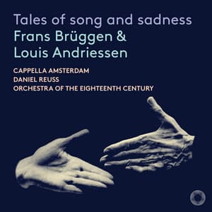 Tales of song and sadness - Cappella Amsterdam
