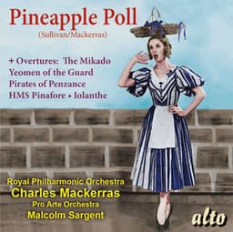 Pineapple Poll  & Favourite Sullivan Overtures - Arthur Sullivan