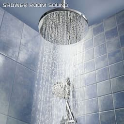 Shower Room Sound - Shower Room Sound