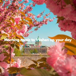 Morning music to freshen up your day - Cafe Jazz Relax