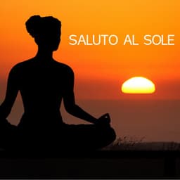 Saluto al Sole: Yoga e Musica Rilassante New Age e di Pianoforte per Hatha Yoga - Moon Salutation