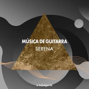 zZz Música de Guitarra Serena e Indulgente zZz - Guitarras Mágicas