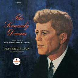 The Kennedy Dream - Oliver Nelson
