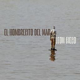 El Hombrecito Del Mar - León Gieco
