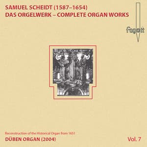 Scheidt: Complete Organ Works, Vol. 7 - Samuel Scheidt
