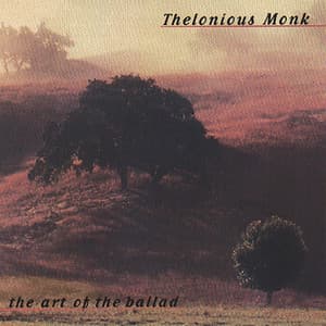 The Art Of The Ballad - Thelonious Monk