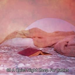 69 A Quiet Night Sleep For Babies - Zen Life Relax