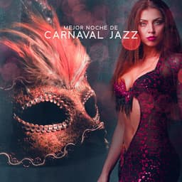 Mejor Noche de Carnaval Jazz - Paraíso Jazz Verano