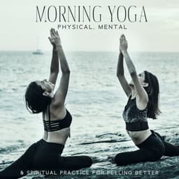 Morning Yoga - Physical, Mental & Spiritual Practice for Feeling Better - Project!Yoga Meditation