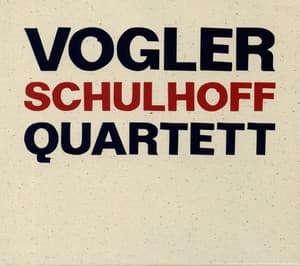 Vogler Schulhoff Quartett - Erwin Schulhoff