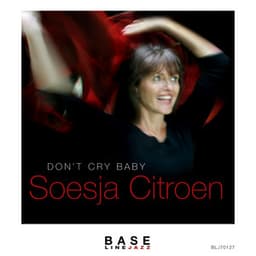 Don't Cry Baby - Soesja Citroen