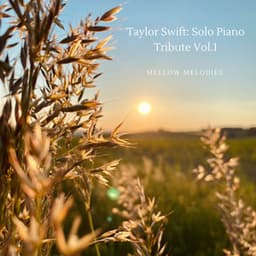 Taylor Swift: Solo Piano Tribute Vol.1 - Mellow Melodies